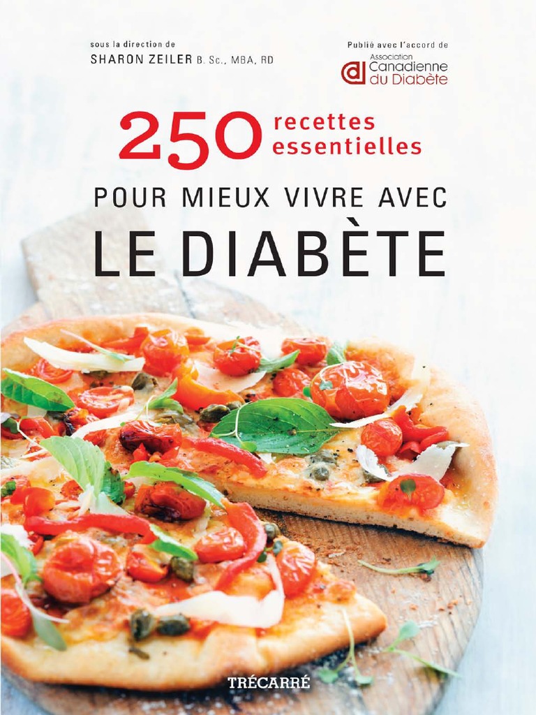 250 Recettes Pour Mieux Vivre Avec Le Diabete Pdf Diabete De Type 1 Information Nutritionnelle