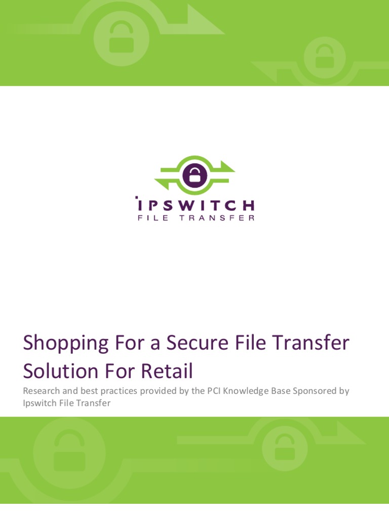 Secure File Transfer - Ipswitch | PDF | Payment Card Industry Data ...