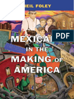 Neil Foley-Mexicans in The Making of America-Belknap Press (2014)