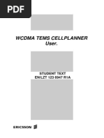 Wcdma Tems Cellplanner User.: Student Text EN/LZT 123 6947 R1A