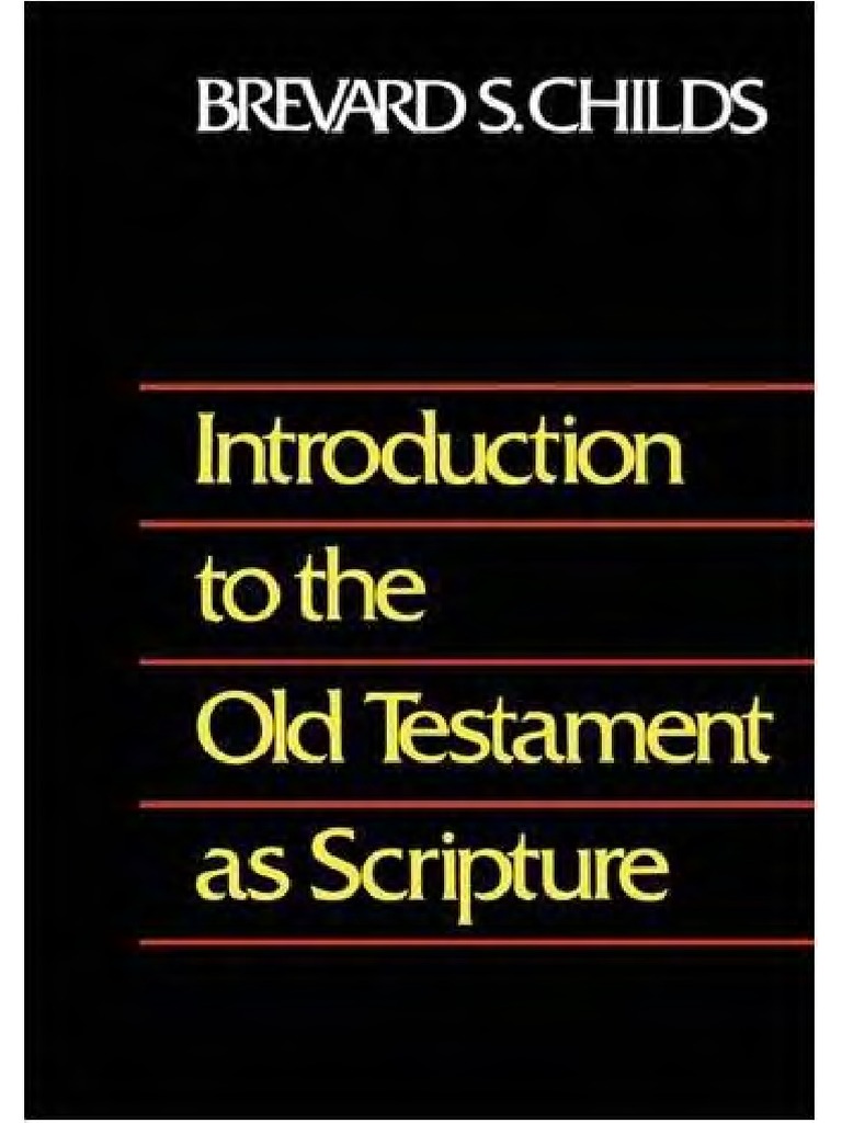 1979 Childs Introduction To The Old Testament As Scripture Biblical Canon Exegesis