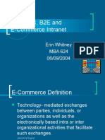 B2B, B2C, B2E and E-Commerce Intranet: Erin Whitney MBA 624 06/09/2004