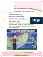 Ceritakanlah pengalamanmu ketika mengalami cuaca yang berbeda-beda seperti cerah, berawan, mendung, atau hujan. Bagaimana perasaan dan aktivitasmu