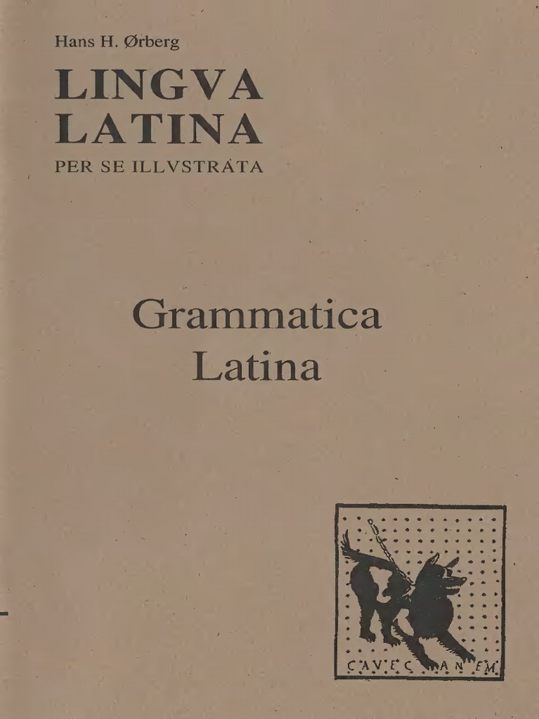 Lingua Latina Per Se Illustrata) Hans H. Ørberg - Pars I - Grammatica Latina  (2006, Focus Publishing - R. Pullins Company) PDF