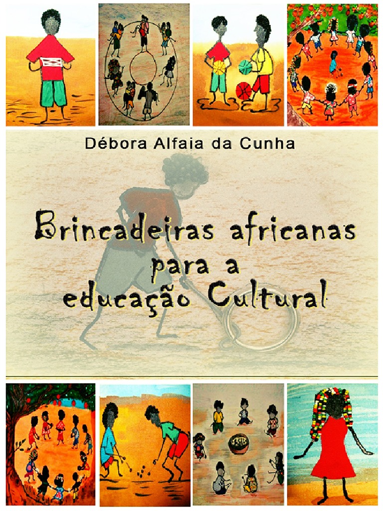 Catálogo de jogos e brincadeiras africanas e afro-brasileira by Fundação  Maria Cecilia Souto Vidigal - Issuu