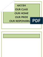 4A7/3H Our Class Our Home Our Pride Our Responsibility