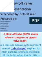 Blow Off Valve Presentation: Supervised By: DR - Forat Yasir Prepared by