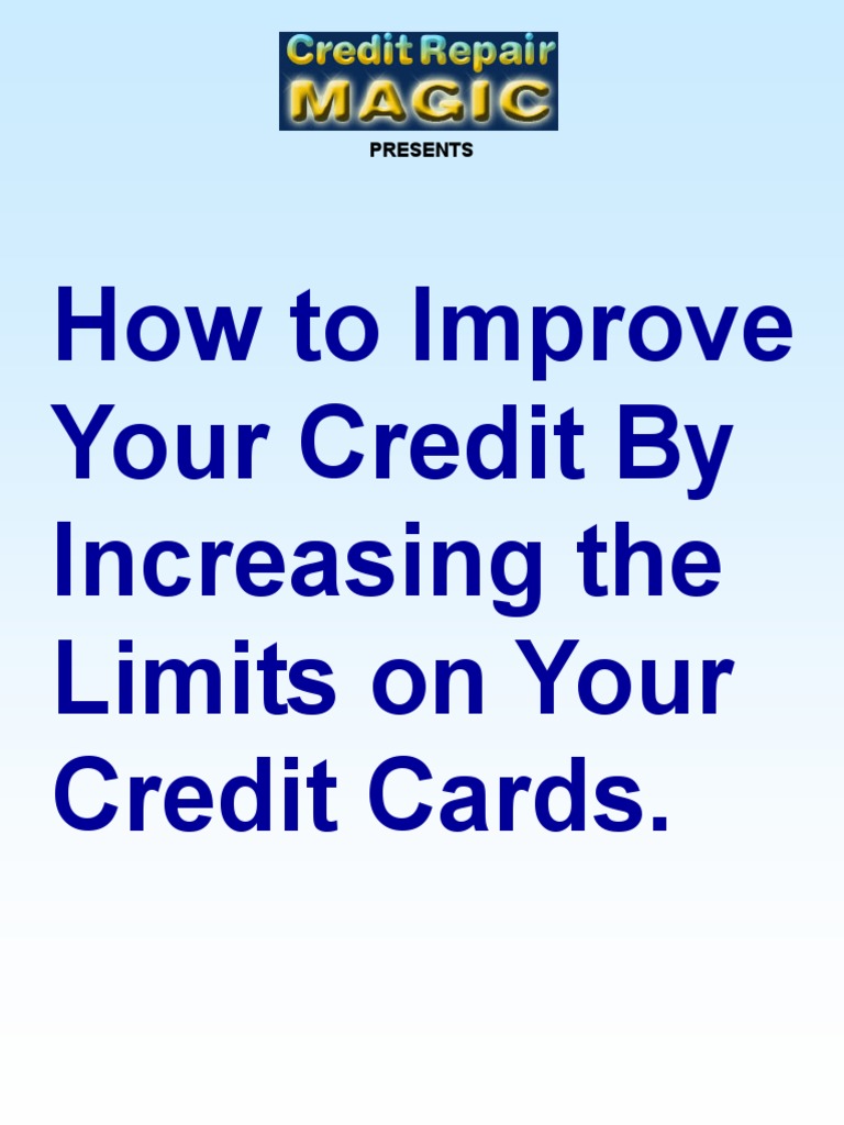 How to Improve Your Credit By Increasing the Limits on Your Credit Cards