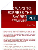 100 Ways To Express The Sacred Feminine: by Amy Palko