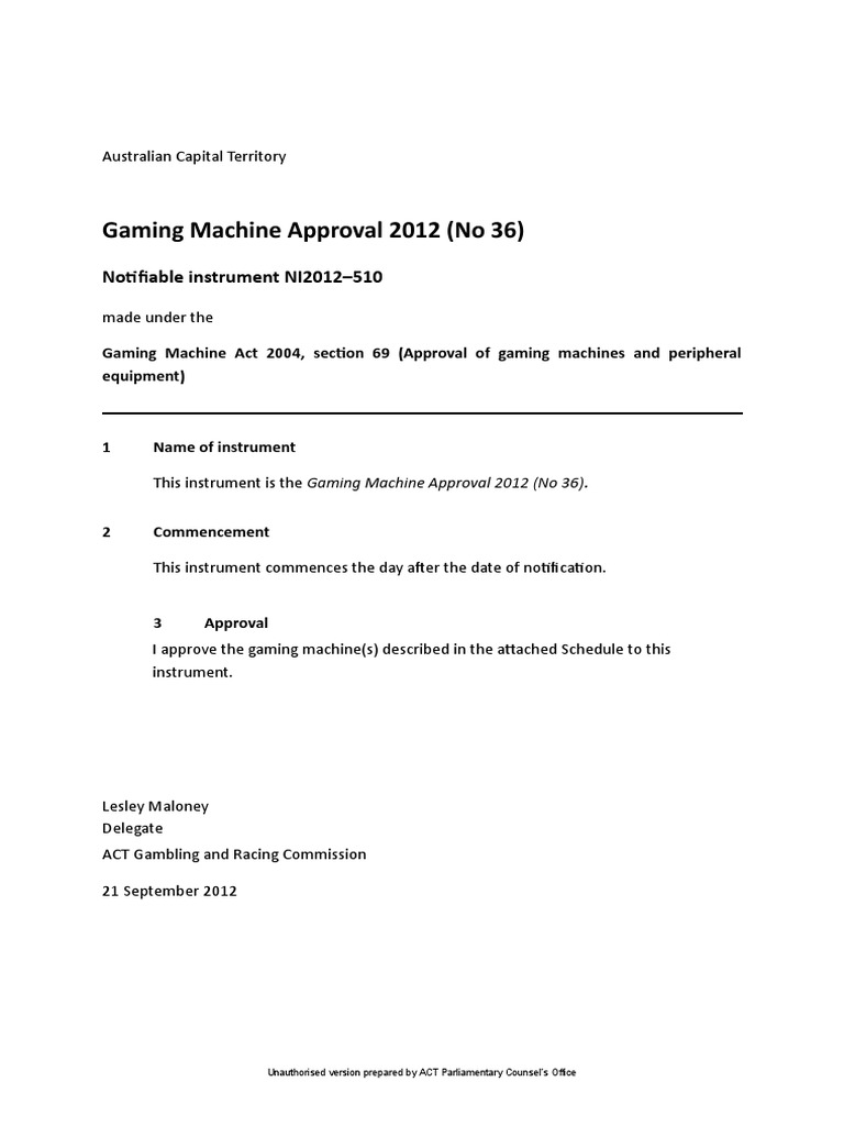 Gaming Machine Approval 2012 (No 36) : Notifiable Instrument NI2012-510 ...