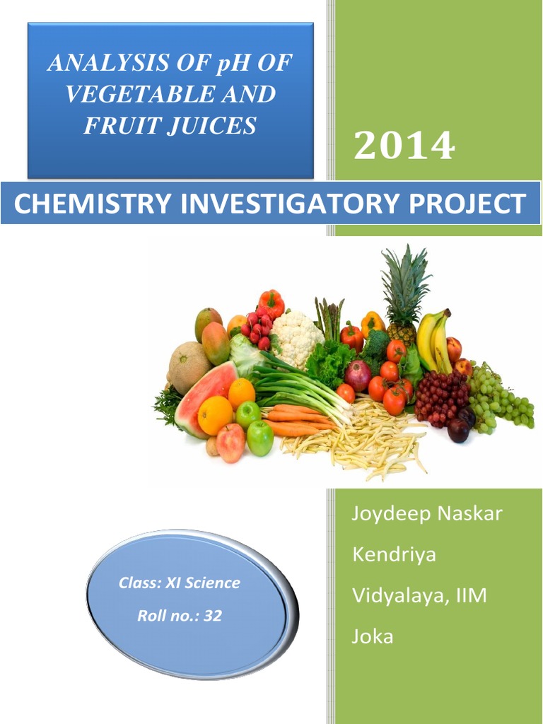 Chemistry Investigatory Project Analysis of PH of Vegetable and Fruit