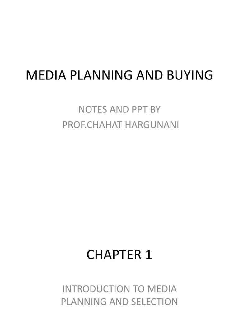 Media Planning and Buying Notes and PPT by Prof Chahat Hargunani