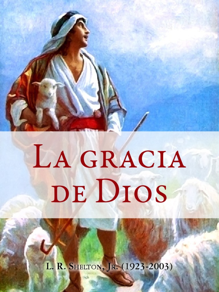 La Gracia de Dios PDF | PDF | Gracia en el cristianismo | Cristo (título)