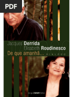DERRIDA, Jacques - De que amanhã... Diálogo - Entrevista para ROUDINESCO, Elisabeth.pdf