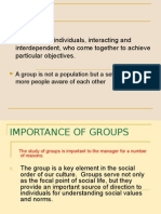 Group: Two or More Individuals, Interacting and Interdependent, Who Come Together To Achieve Particular Objectives