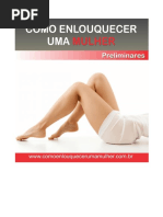 Como Enlouquecer Uma Mulher - Preliminares