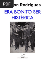 RODRIGUES, Nelson = Era bonito ser histérica