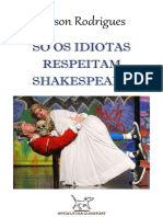 RODRIGUES, Nelson = Só os idiotas respeitam Shakespeare