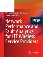 For 10.9 Kakadia, Deepak - Network Performance and Fault Analytics For Lte Wireless Service Providers (2017, Springer, India, Private)