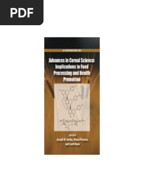 Advances In Cereal Science Implication To Food Processing And Health Promotion Cereals Wheat