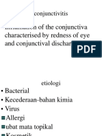 Conjunctivitis: - Inflamation of The Conjunctiva Characterised by Redness of Eye and Conjunctival Discharge