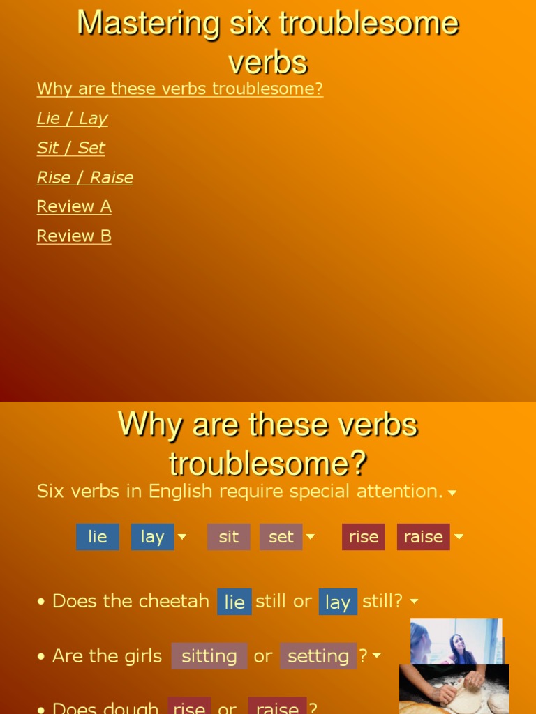 Why Are These Verbs Troublesome?: Lie / Lay Sit / Set Rise / Raise ...
