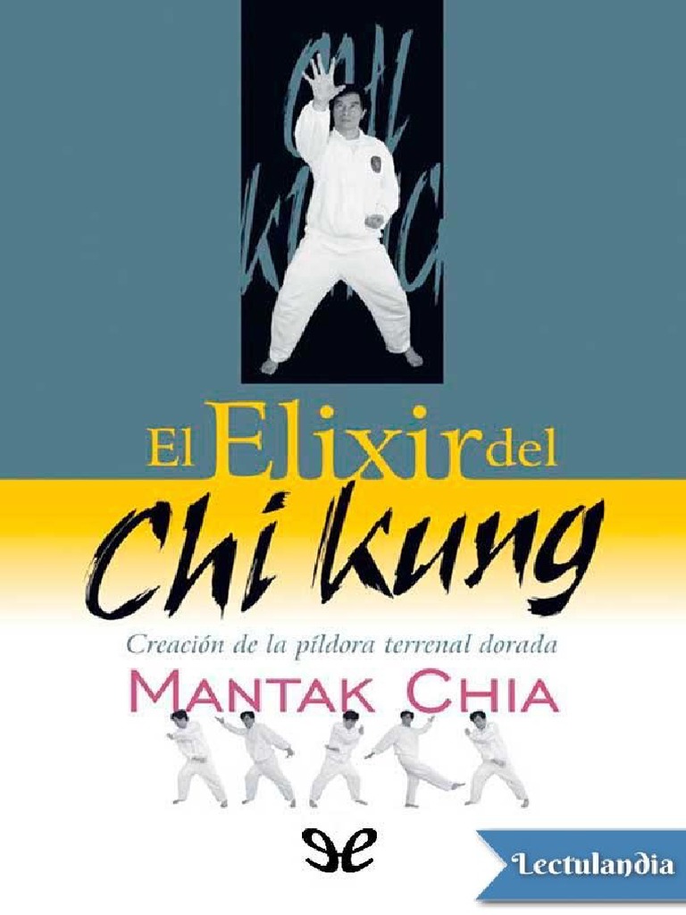 El Elixir Del Chi Kung Mantak Chia Pdf Pdf Sistema Endocrino Pelo