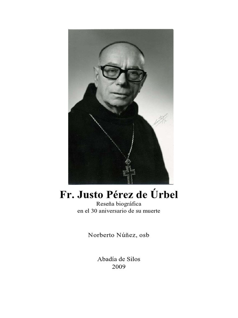 Fr. Justo Pérez de Úrbel Norberto Núñez, osb Monasterio Madrid