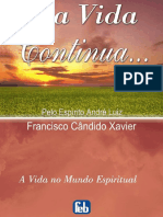 André Luiz - E a Vida Continua - Psicografia de Francisco Cândido Xavier (1).pdf