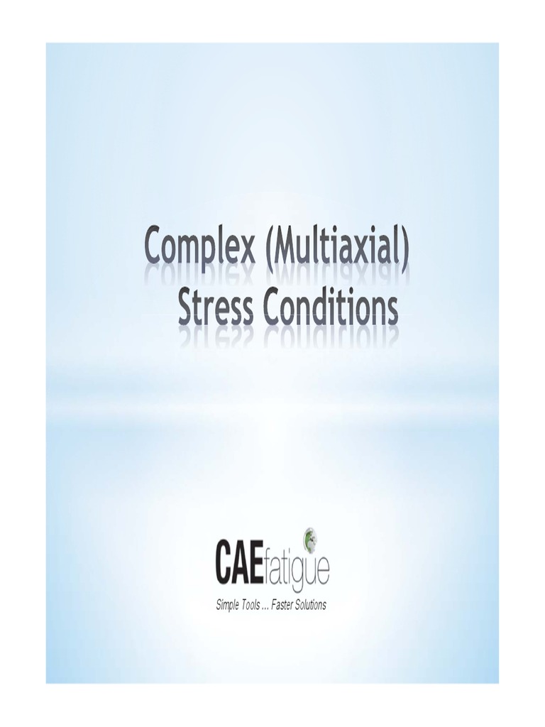 Complex Stress Condition CAE Fatigue | PDF | Fracture | Fatigue (Material)