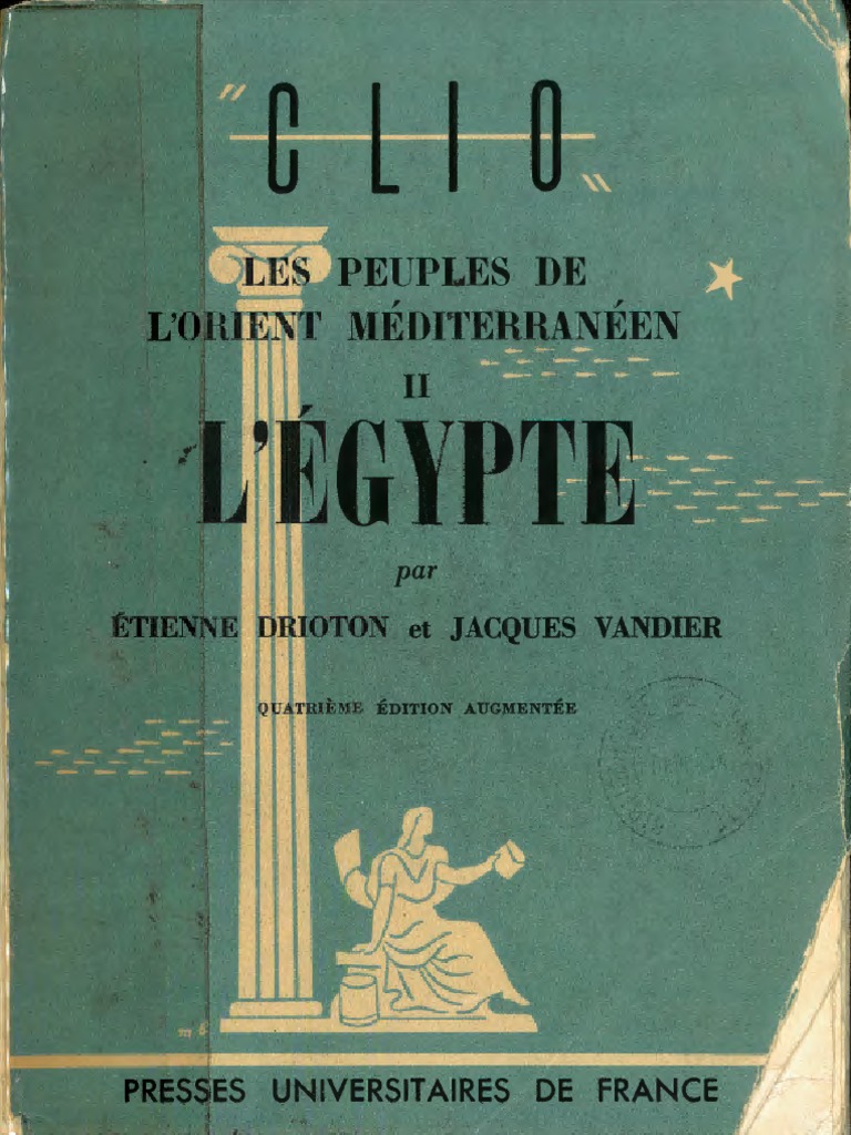 Drioton E Vandier J Les Peuples De L Orient Mediterraneen Ii L Egypte 1962 Egypte Antique Egypte