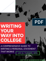 Writing Your Way Into College: A Comprehensive Guide To Writing A Personal Statement That Works