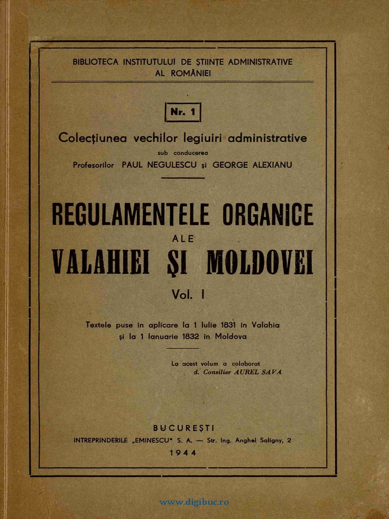 Regulamentele Organice Ale Valahiei Şi Moldovei. Volumul 1 - Textele Puse  În Aplicare La 1 Iulie 1831 În Valahia Şi La 1 Ianuarie 1832 În Moldova PDF  | PDF