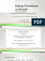 Workshop Penulisan Karya Ilmiah: 1. Prinsip Dasar Penulisan 2. Pengenalan Jenis Dan Pemilihan Jurnal