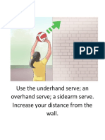 Use The Underhand Serve An Overhand Serve A Sidearm Serve. Increase Your Distance From The Wall