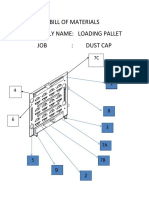 Bill of Materials Assembly Name: Loading Pallet Job: Dust Cap