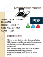 Chemistry Investigatory Project: Ubmitted by - : Nitin Dhawan SESSION - : 2018-19 ROLL NO. - :2717869 Class - : 12 D