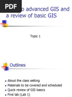 Intro To Advanced GIS and A Review of Basic GIS: Topic 1