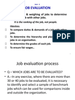 Job Evaluation: It Is The Grading & Weighing of Jobs To Determine The Value of 1 Job With Other Jobs