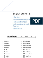 English Lesson 2: - Numbers - Days of The Week/Month - Calendar Numbers - Calendar Questions & Practice - Vocabulary