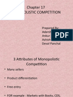 Monopolistic Competition: Prepared By: Adarsh Menon Ankur Panchal Ashish Panchal Deval Panchal