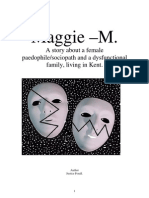 Maggie - M.: A Story About A Female Paedophile/sociopath and A Dysfunctional Family, Living in Kent