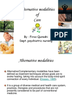 Alternative Modalities of Care: By: Firoz Qureshi Dept. Psychiatric Nursing