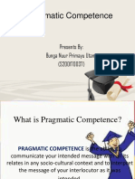 Pragmatic Competence: Presents By: Bunga Nuur Primayu Utami (S200170037)