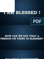 I Am Blessed !