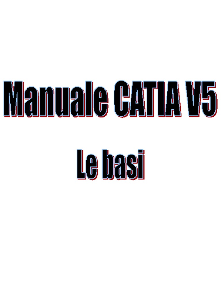 Manuale catia v5 italiano pdf