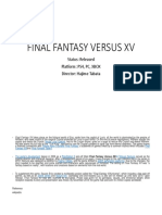 Final Fantasy Versus XV: Status: Released Platform: PS4, PC, XBOX Director: Hajime Tabata