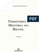 Território e História No Brasil. Introdução. Capítulos i a Vi. Moraes, Antônio Carlos Robert .