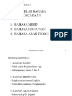 Kelas-Kelas Bahasa Pengaturcaraan 1. Bahasa Mesin 2. Bahasa Himpunan 3. Bahasa Aras Tinggi