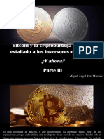 Miguel Ángel Ruíz Marcano - Bitcoin y La Criptoburbuja Ya Les Ha Estallado a Los Inversores en La Cara, ¿y Ahora?, Parte III